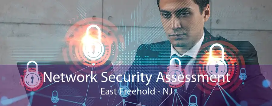 Network Security Assessment East Freehold - NJ