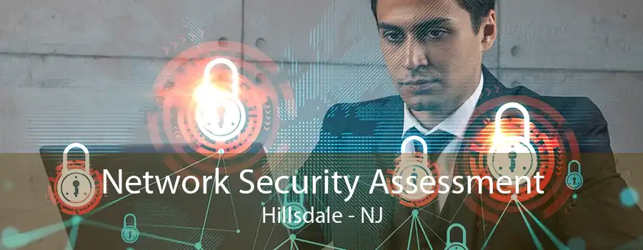 Network Security Assessment Hillsdale - NJ