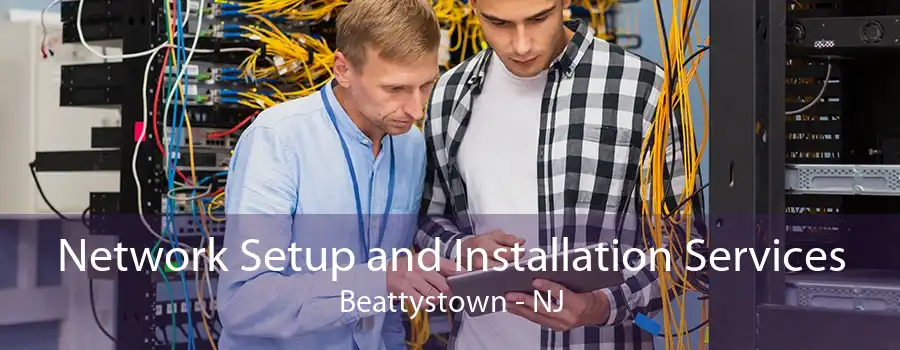 Network Setup and Installation Services Beattystown - NJ