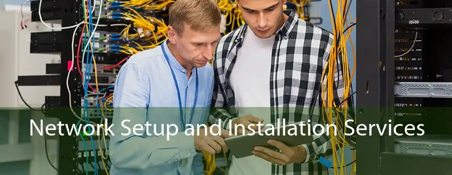 Network Setup and Installation Services 