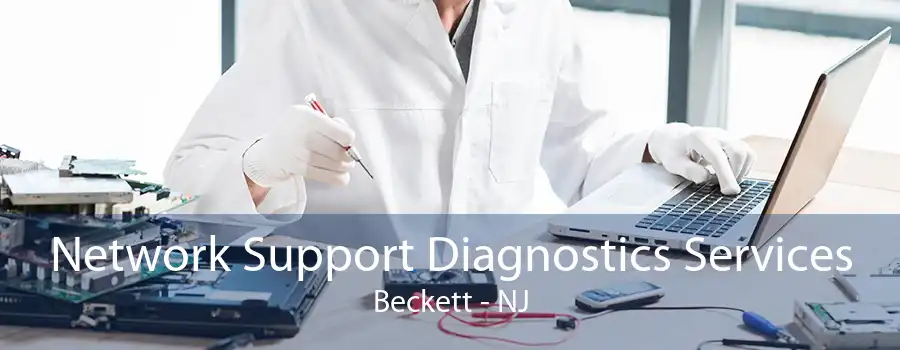 Network Support Diagnostics Services Beckett - NJ