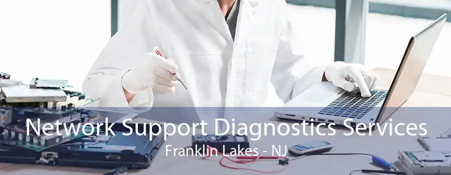 Network Support Diagnostics Services Franklin Lakes - NJ