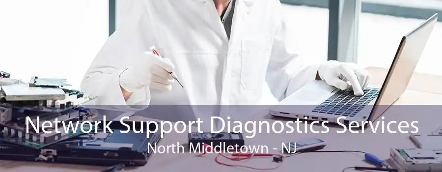 Network Support Diagnostics Services North Middletown - NJ