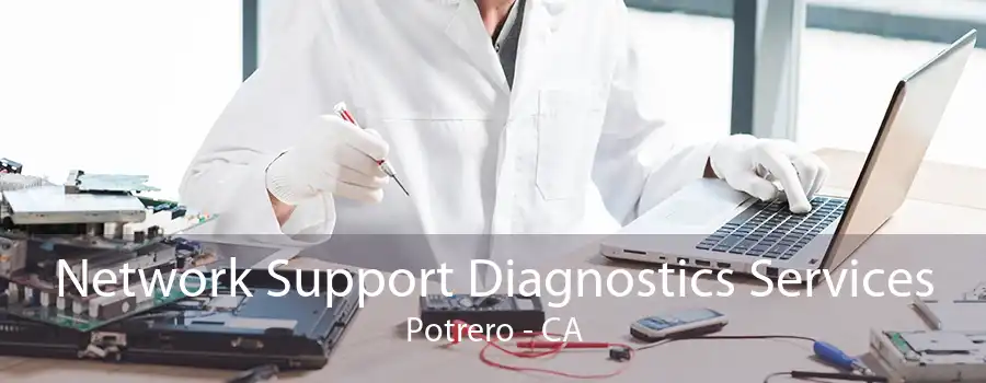Network Support Diagnostics Services Potrero - CA