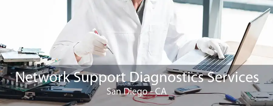 Network Support Diagnostics Services San Diego - CA