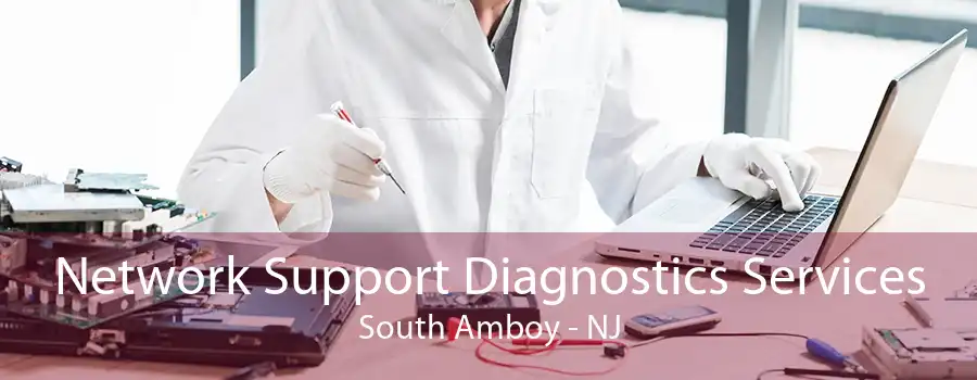 Network Support Diagnostics Services South Amboy - NJ