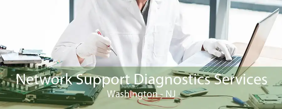 Network Support Diagnostics Services Washington - NJ