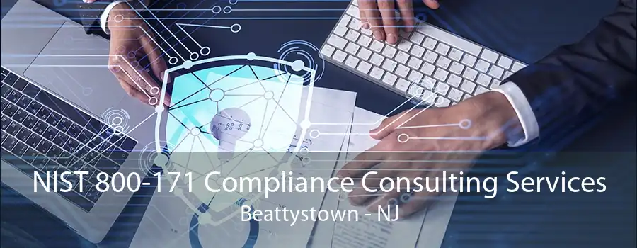 NIST 800-171 Compliance Consulting Services Beattystown - NJ