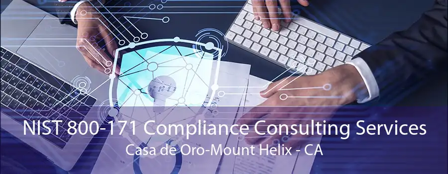 NIST 800-171 Compliance Consulting Services Casa de Oro-Mount Helix - CA