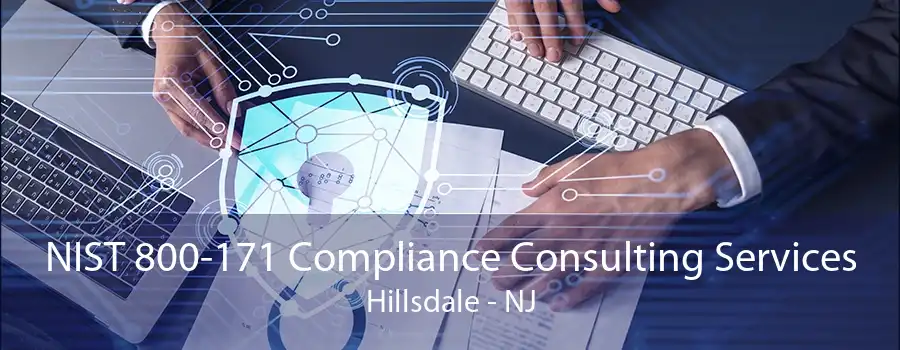 NIST 800-171 Compliance Consulting Services Hillsdale - NJ