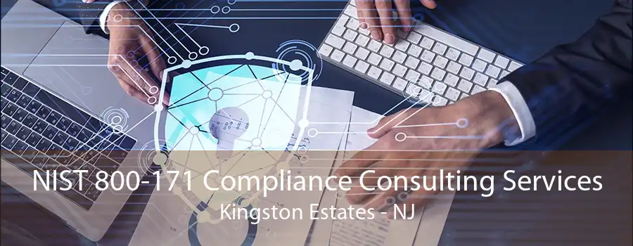 NIST 800-171 Compliance Consulting Services Kingston Estates - NJ