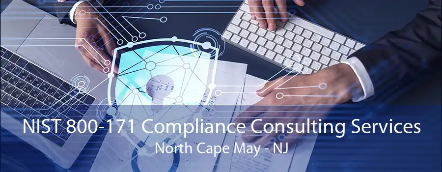 NIST 800-171 Compliance Consulting Services North Cape May - NJ