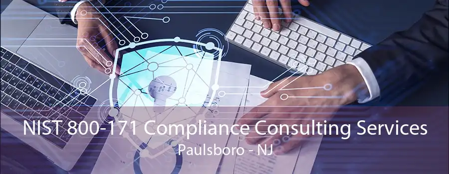 NIST 800-171 Compliance Consulting Services Paulsboro - NJ