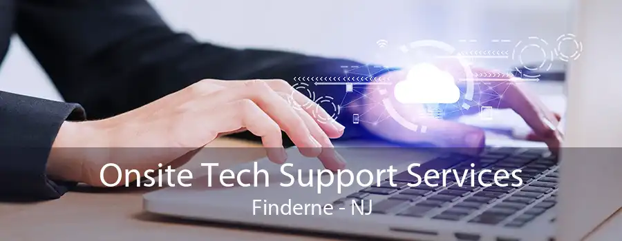 Onsite Tech Support Services Finderne - NJ