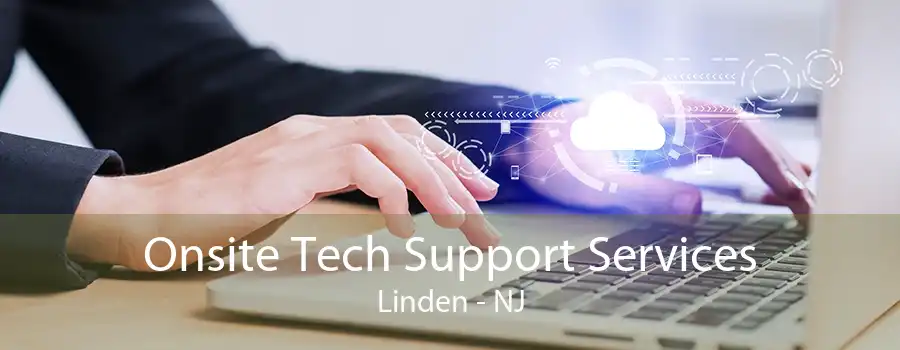 Onsite Tech Support Services Linden - NJ