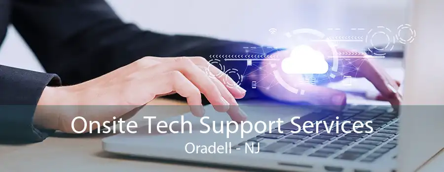 Onsite Tech Support Services Oradell - NJ