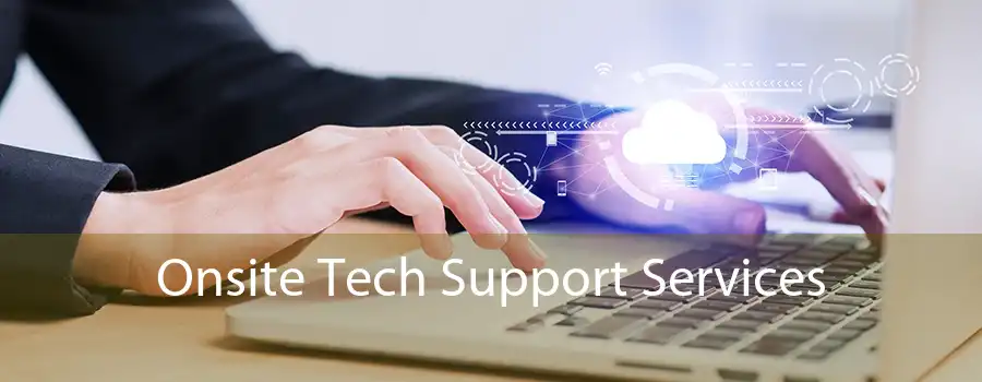 Onsite Tech Support Services 