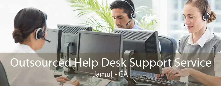 Outsourced Help Desk Support Service Jamul - CA