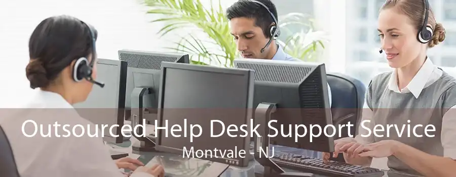 Outsourced Help Desk Support Service Montvale - NJ