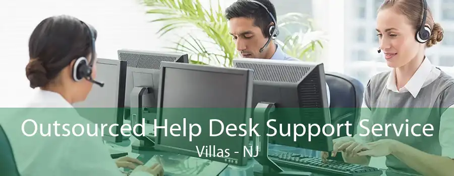 Outsourced Help Desk Support Service Villas - NJ