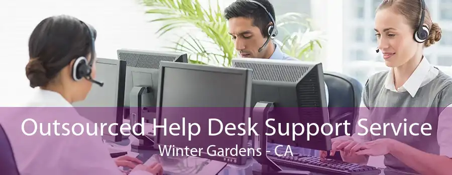 Outsourced Help Desk Support Service Winter Gardens - CA