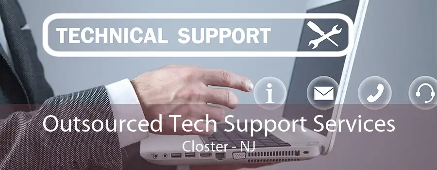 Outsourced Tech Support Services Closter - NJ