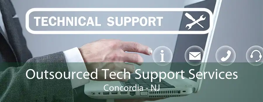 Outsourced Tech Support Services Concordia - NJ