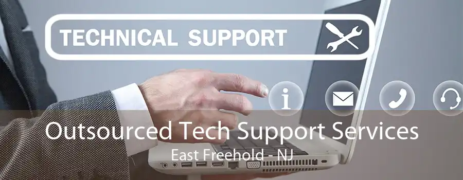 Outsourced Tech Support Services East Freehold - NJ