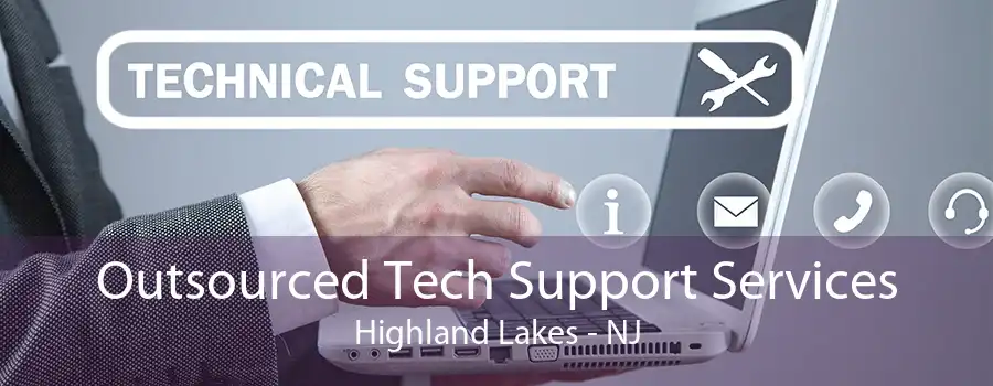 Outsourced Tech Support Services Highland Lakes - NJ