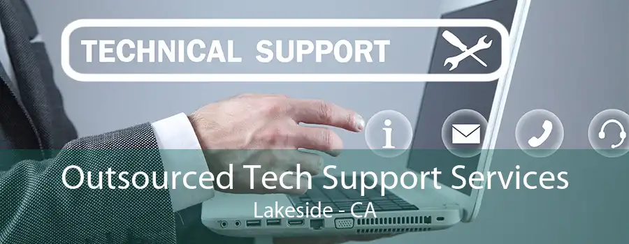 Outsourced Tech Support Services Lakeside - CA