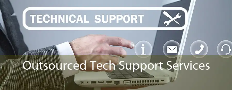 Outsourced Tech Support Services 