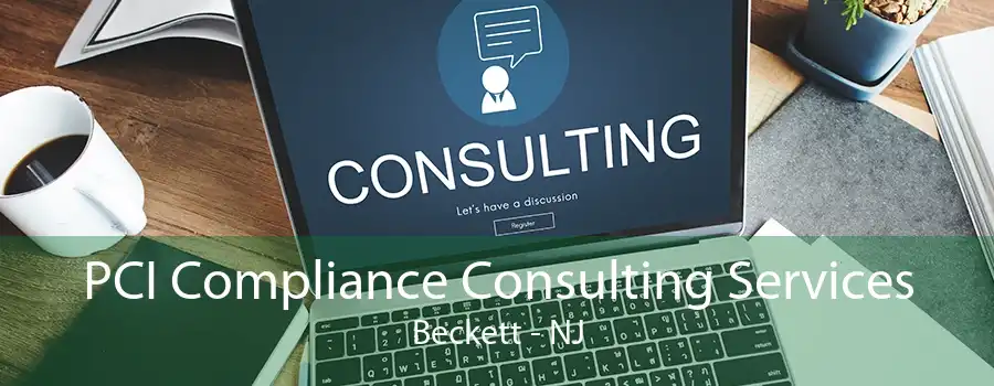 PCI Compliance Consulting Services Beckett - NJ