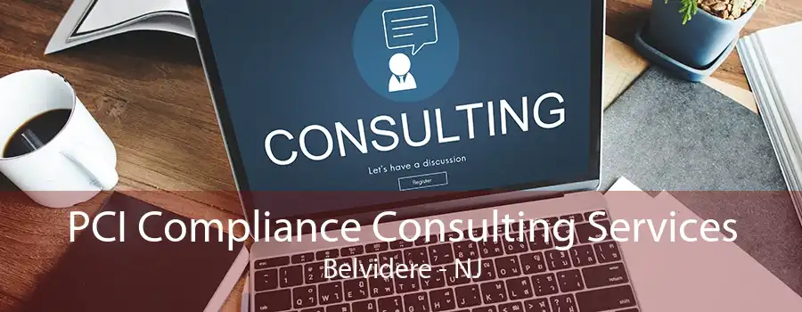 PCI Compliance Consulting Services Belvidere - NJ