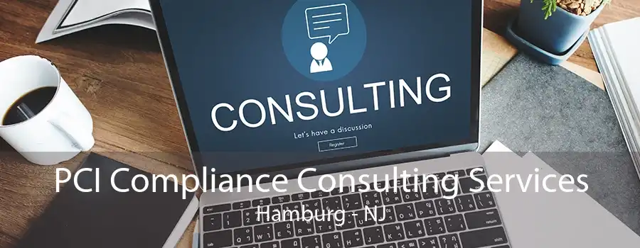 PCI Compliance Consulting Services Hamburg - NJ