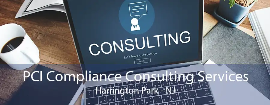 PCI Compliance Consulting Services Harrington Park - NJ