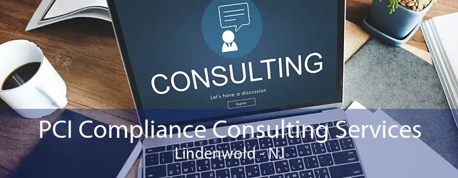 PCI Compliance Consulting Services Lindenwold - NJ