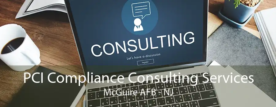 PCI Compliance Consulting Services McGuire AFB - NJ