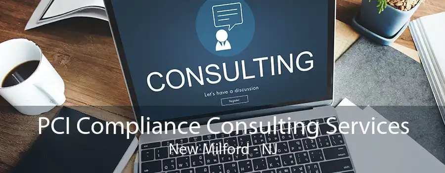 PCI Compliance Consulting Services New Milford - NJ