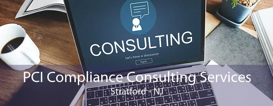 PCI Compliance Consulting Services Stratford - NJ