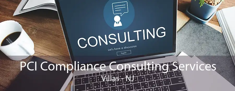 PCI Compliance Consulting Services Villas - NJ