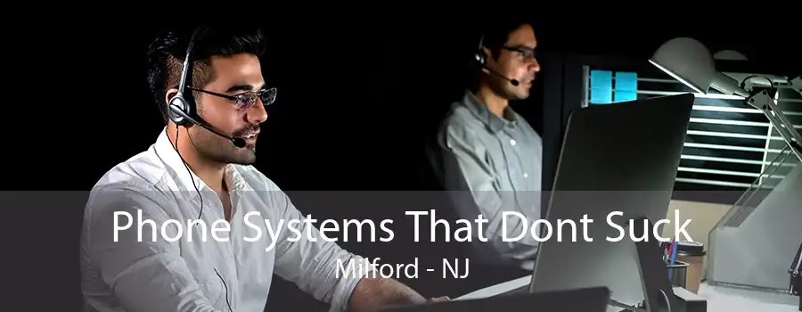 Phone Systems That Dont Suck Milford - NJ