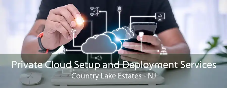 Private Cloud Setup and Deployment Services Country Lake Estates - NJ