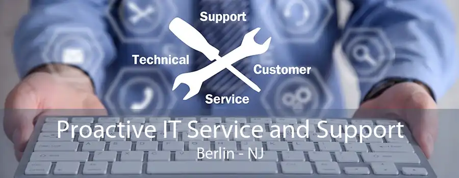 Proactive IT Service and Support Berlin - NJ