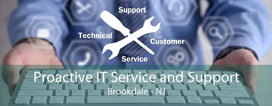 Proactive IT Service and Support Brookdale - NJ