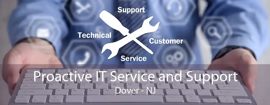 Proactive IT Service and Support Dover - NJ