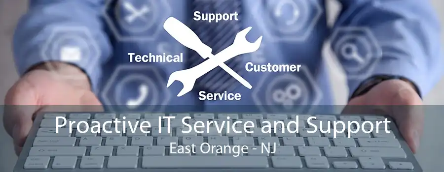 Proactive IT Service and Support East Orange - NJ
