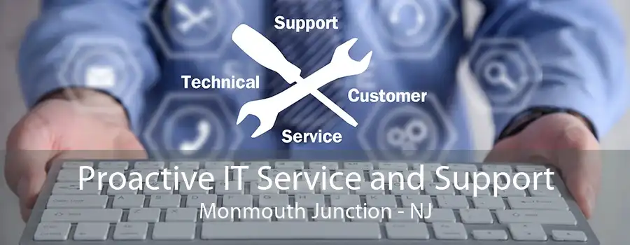 Proactive IT Service and Support Monmouth Junction - NJ