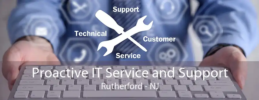 Proactive IT Service and Support Rutherford - NJ