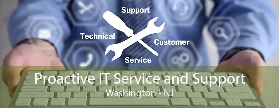 Proactive IT Service and Support Washington - NJ