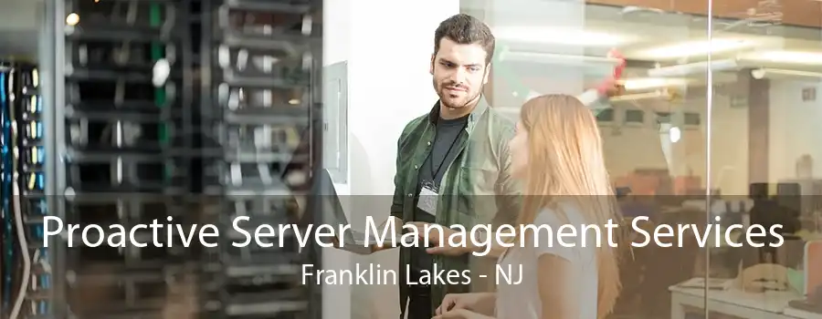 Proactive Server Management Services Franklin Lakes - NJ